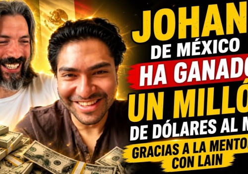 JOHAN DE MÉXICO HA GANADO UN MILLÓN DE DÓLARES AL MES GRACIAS A LA MENTORÍA CON LAIN GARCÍA CALVO